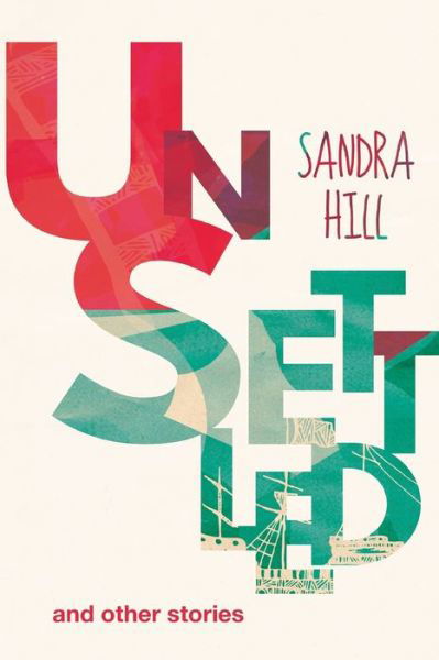 Cover for Sandra Hill · Unsettled and other stories (Taschenbuch) (2015)