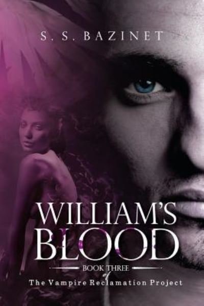 Cover for S S Bazinet · William's Blood (Book 3) (Paperback Book) (2018)