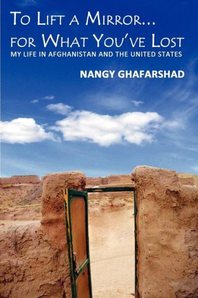 Cover for Nangy Ghafarshad · To Lift a Mirror... for What You've Lost (Pocketbok) (2012)