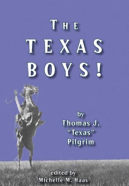 Cover for Thomas J Pilgrim · The Texas Boys! (Inbunden Bok) (2018)