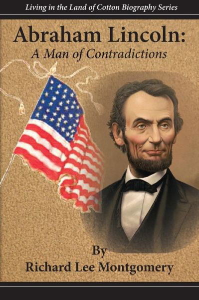 Abraham Lincoln - Richard Lee Montgomery - Książki - The Scuppernong Press - 9781942806141 - 14 stycznia 2018