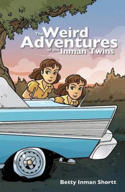 Cover for Mary Lou Datema · The Weird Adventures of the Inman Twins (Paperback Book) (2015)