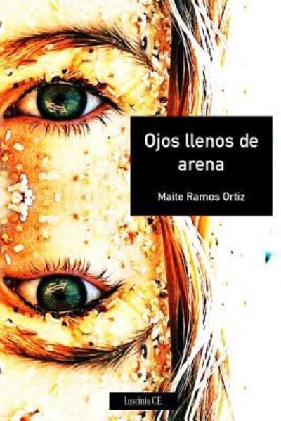 Cover for Maite Ramos Ortiz · Ojos llenos de arena (Paperback Book) (2018)