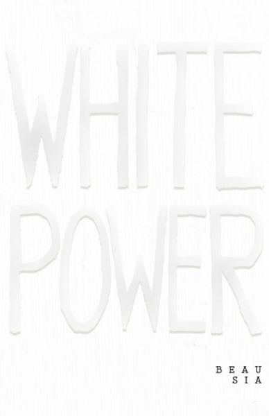 Cover for Beau Sia · White Power (Paperback Book) (2018)