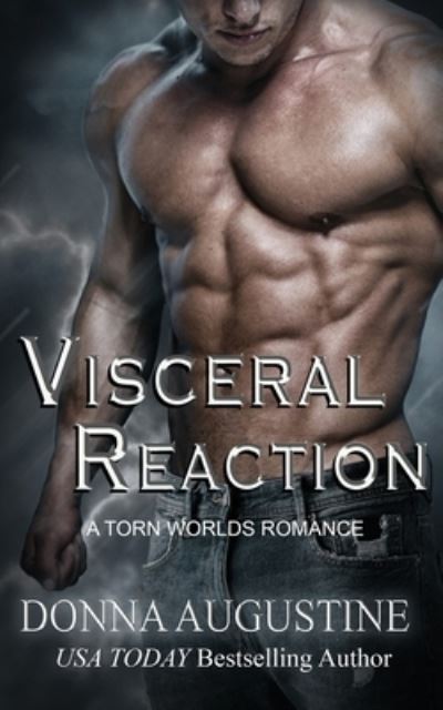 Cover for Donna Augustine · Visceral Reaction: A Torn Worlds Romance (Paperback Book) (2021)