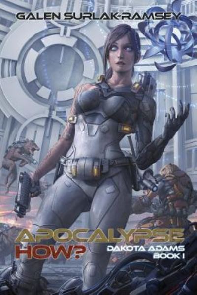 Cover for Galen Surlak-Ramsey · Apocalypse How? (Paperback Book) (2019)