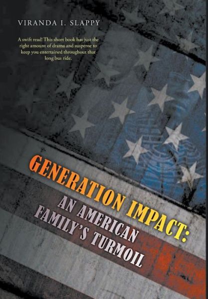 Cover for Viranda I. Slappy · Generation Impact An American Family's Turmoil (Hardcover Book) (2018)