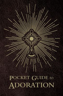 Cover for Fr. Josh Johnson · Pocket Guide to Adoration (Leather Book) (2020)