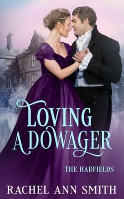 Cover for Rachel Ann Smith · Loving a Dowager (Paperback Book) (2021)