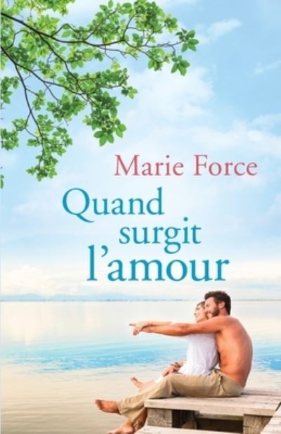 Cover for Marie Force · Quand Surgit L?Amour (Paperback Book) (2020)