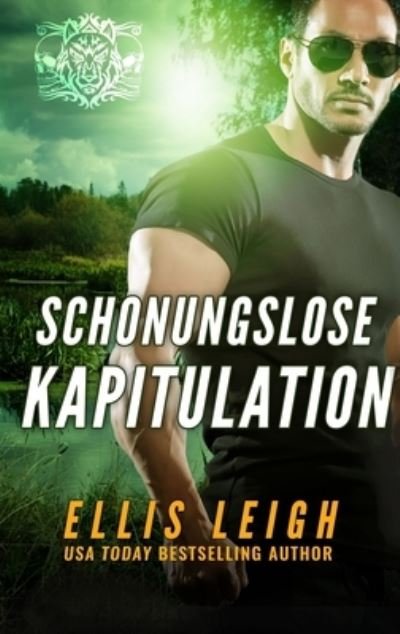 Cover for Ellis Leigh · Schonungslose Kapitulation (Paperback Book) (2021)