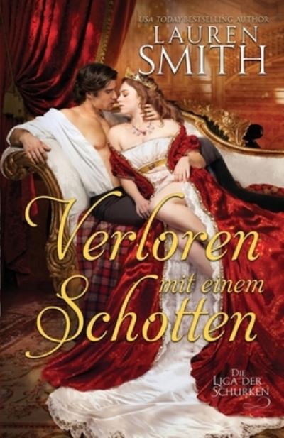 Verloren Mit Einem Schotten - Lauren Smith - Livros - Smith, Lauren - 9781960374141 - 10 de abril de 2023