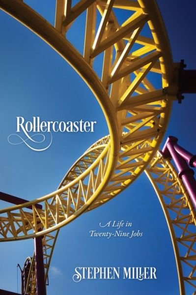 Cover for Stephen Miller · Rollercoaster: A Life in Twenty-Nine Jobs (Paperback Bog) (2021)