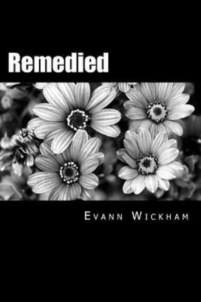 Cover for Evann Wickham · Remedied (Paperback Book) (2018)