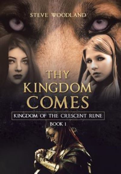Cover for Steve Woodland · Thy Kingdom Comes (Hardcover Book) (2018)