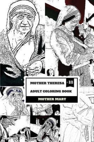 Cover for Mother Mary · Mother Theresa Adult Coloring Book (Paperback Book) (2018)