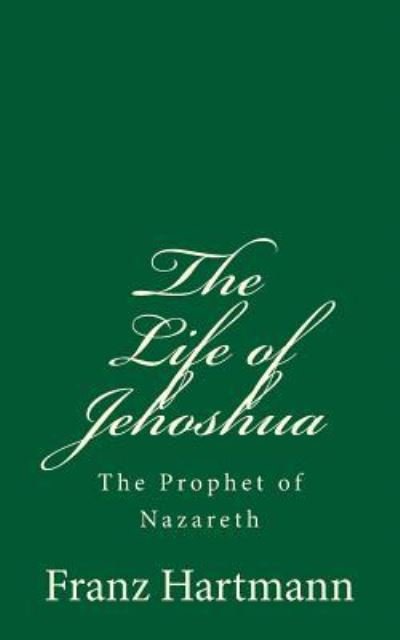 Cover for Franz Hartmann · The Life of Jehoshua (Paperback Book) (2018)