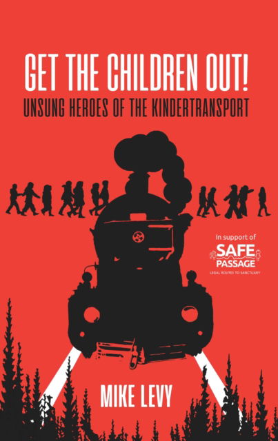 Cover for Mike Levy · Get the Children Out!: Unsung heroes of the Kindertransport (Paperback Book) (2022)