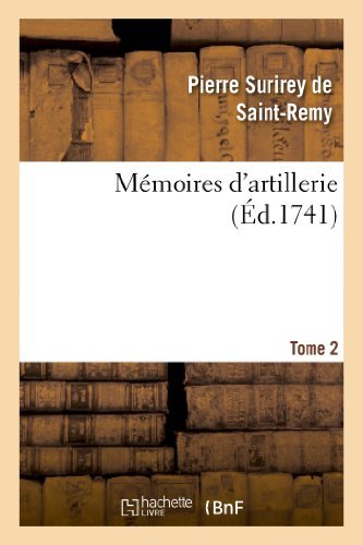 Cover for Surirey De Saint-remy-p · Memoires D'artillerie. Tome 2 (Paperback Book) (2013)