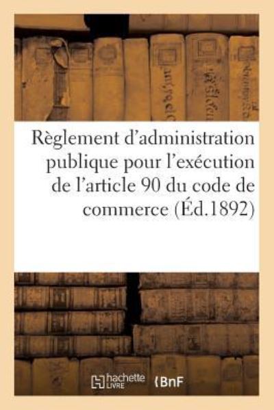 Cover for Imp de G Gounoui · Compagnie Des Agents de Change de Bordeaux. Decret Portant Reglement d'Administration Publique Pour (Paperback Book) (2017)