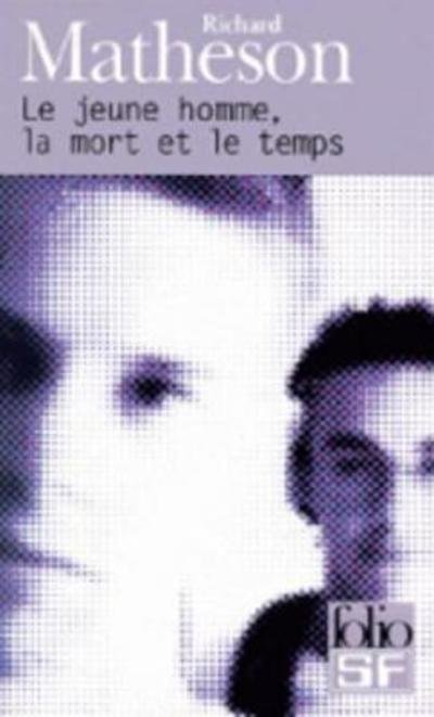 Cover for Richard Matheson · Le jeune homme, la mort et le temps (Pocketbok) [French edition] (2000)