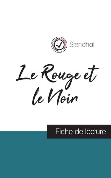 Le Rouge et le Noir de Stendhal (fiche de lecture et analyse complete de l'oeuvre) - Stendhal - Books - Comprendre la littérature - 9782759304141 - June 28, 2023