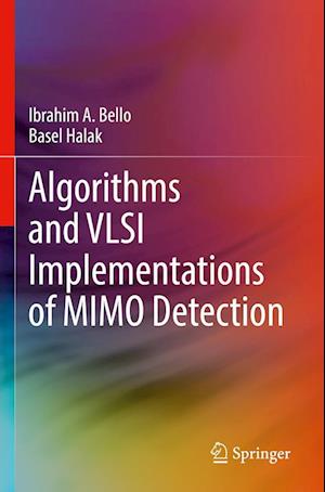 Cover for Ibrahim A. Bello · Algorithms and VLSI Implementations of MIMO Detection (Paperback Book) [2022 edition] (2023)