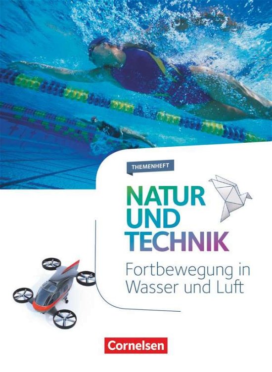 Cover for Cornelsen Verlag GmbH · Natur und Technik - Naturwissenschaften 5.-10. Schuljahr - Fortbewegung in Wasser und Luft (Paperback Book) (2020)