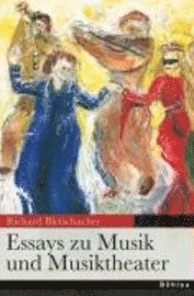 Essays Zu Musik Und Musiktheater - Richard Bletschacher - Książki - Bohlau Verlag - 9783205781141 - 26 września 2008