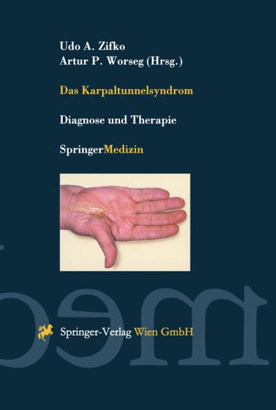 Cover for Udo a Zifko · Das Karpaltunnelsyndrom: Diagnose Und Therapie (Hardcover Book) [1999 edition] (1999)