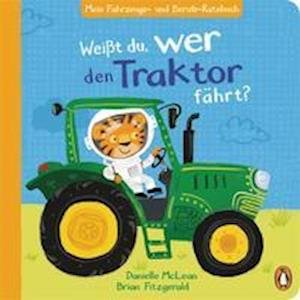 Cover for Danielle McLean · Mein Fahrzeuge- und Berufe-Ratebuch - Weißt du, wer den Traktor fährt? (Board book) (2022)