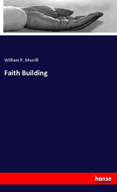 Cover for Merrill · Faith Building (Book)