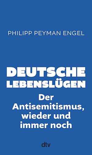 Cover for Philipp Peyman Engel · Deutsche Lebenslügen (Bok) (2024)