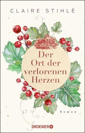 Cover for Claire Stihlé · Der Ort der verlorenen Herzen (Paperback Book) (2021)