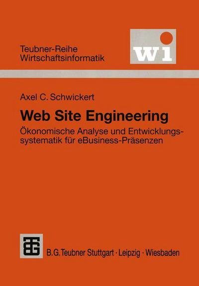 Cover for Axel C. Schwickert · Web Site Engineering - Teubner Reihe Wirtschaftsinformatik (Pocketbok) [German, 2001 edition] (2001)