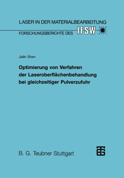 Cover for Jialin Shen · Optimierung Von Verfahren Der Laseroberflachenbehandlung Bei Gleichzeitiger Pulverzufuhr - Laser in Der Materialbearbeitung (Taschenbuch) [1994 edition] (1994)