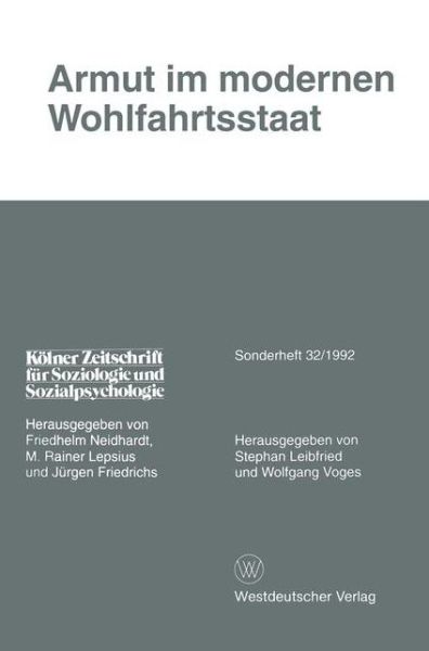 Cover for Leibfried, Professor of Public Policy Stephan (Universitat Bremen) · Armut Im Modernen Wohlfahrtsstaat - Koelner Zeitschrift Fur Soziologie Und Sozialpsychologie Sond (Paperback Book) [1992 edition] (1992)