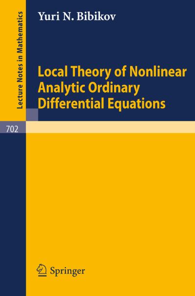 Cover for Y.n. Bibikov · Local Theory of Nonlinear Analytic Ordinary Differential Equations - Lecture Notes in Mathematics (Paperback Book) (1979)