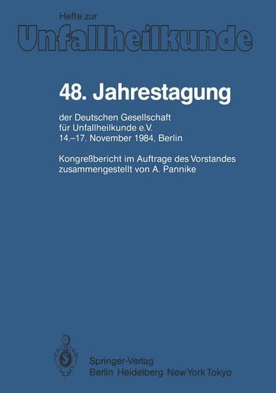 Cover for A Pannike · 48. Jahrestagung Der Deutschen Gesellschaft Fur Unfallheilkunde E.v. - Hefte Zur Zeitschrift  &quot;Der Unfallchirurg&quot; (Paperback Book) (1985)