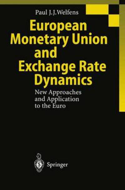 Cover for Paul J.j. Welfens · European Monetary Union and Exchange Rate Dynamics: New Approaches and Application to the Euro (Gebundenes Buch) (2000)