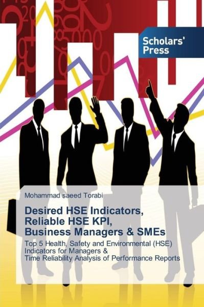 Cover for Torabi Mohammad Saeed · Desired Hse Indicators, Reliable Hse Kpi, Business Managers &amp; Smes (Pocketbok) (2015)