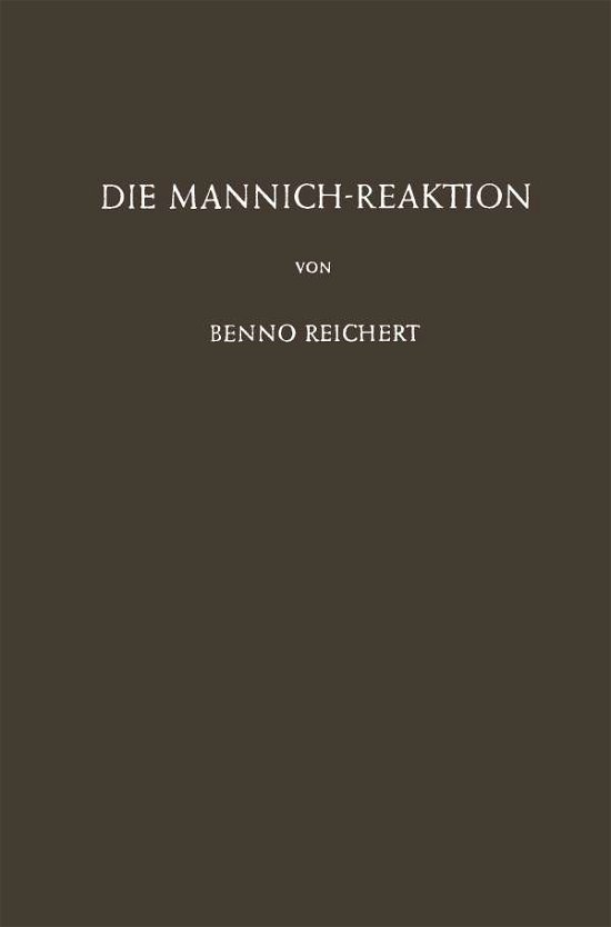 Die Mannich-Reaktion - B Reichert - Livros - Springer-Verlag Berlin and Heidelberg Gm - 9783642863141 - 9 de abril de 2012
