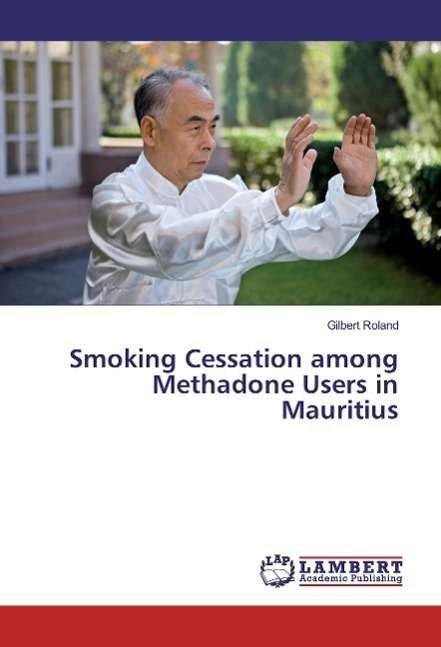 Cover for Roland · Smoking Cessation among Methadon (Bok)