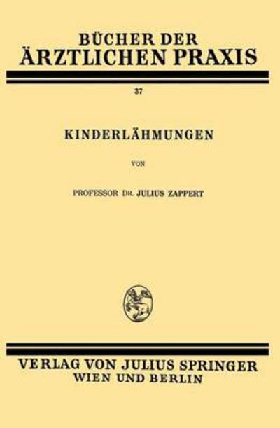 Julius Zappert · Kinderlahmungen: Band 37 (Paperback Bog) [1933 edition] (1933)