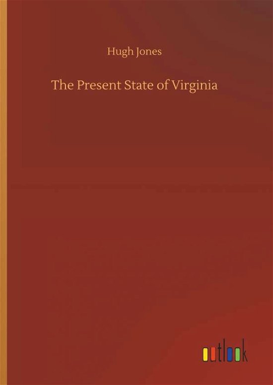 Cover for Jones · The Present State of Virginia (Book) (2018)