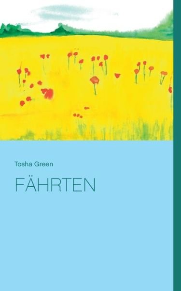 Cover for Tosha Green · Fahrten (Pocketbok) (2015)