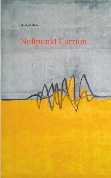 Cover for Manfred Muller · Nullpunkt Carrion (Paperback Book) (2019)