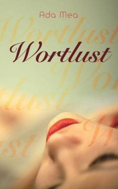 Cover for Mea · Wortlust (Buch) (2017)