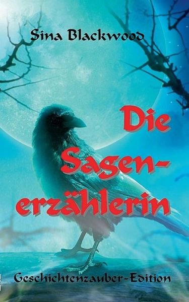 Cover for Blackwood · Die Sagenerzählerin (Buch) (2019)