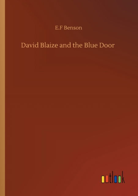 Cover for E F Benson · David Blaize and the Blue Door (Pocketbok) (2020)